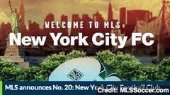 New York City Football Club Latest MLS Expansion Team
